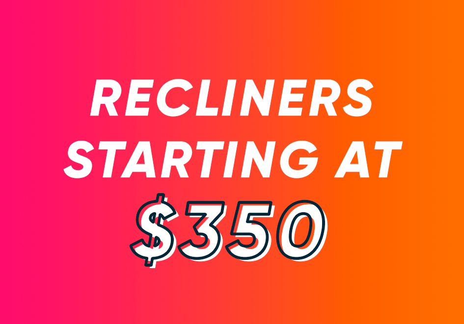 recliners starting at $350