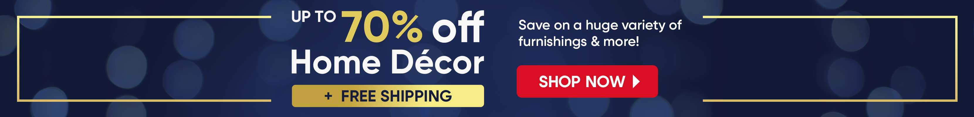 Up to 70% off Home Décor. Save on furnishings. Shop now.
