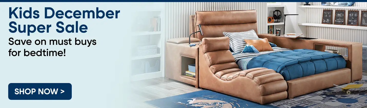 Kids December Super Sale. Save on must buys for bedtime! Shop Now >
