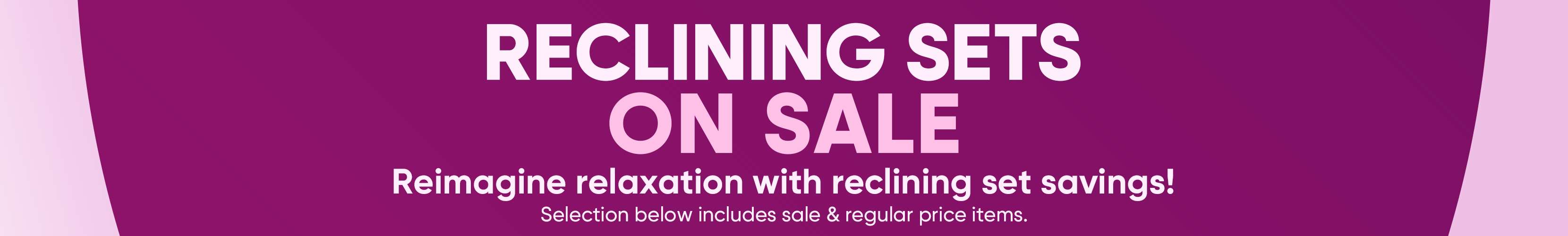 RECLINING SETS ON SALE. Reimagine relaxation with reclining set savings!