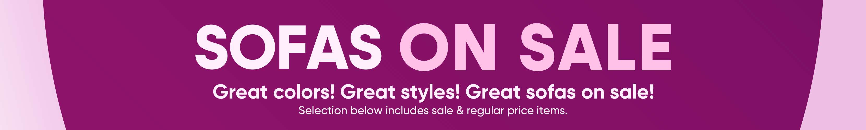 SOFAS ON SALE. Great colors! Great styles! Great sofas on sale!