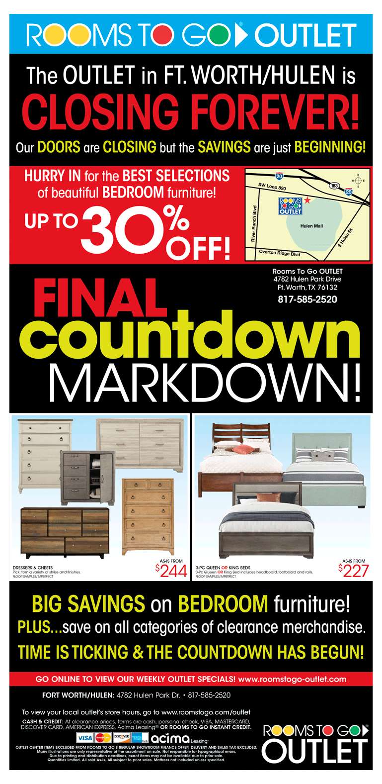 Rooms To Go Outlet closing forever, up to 30% off bedroom furniture.
