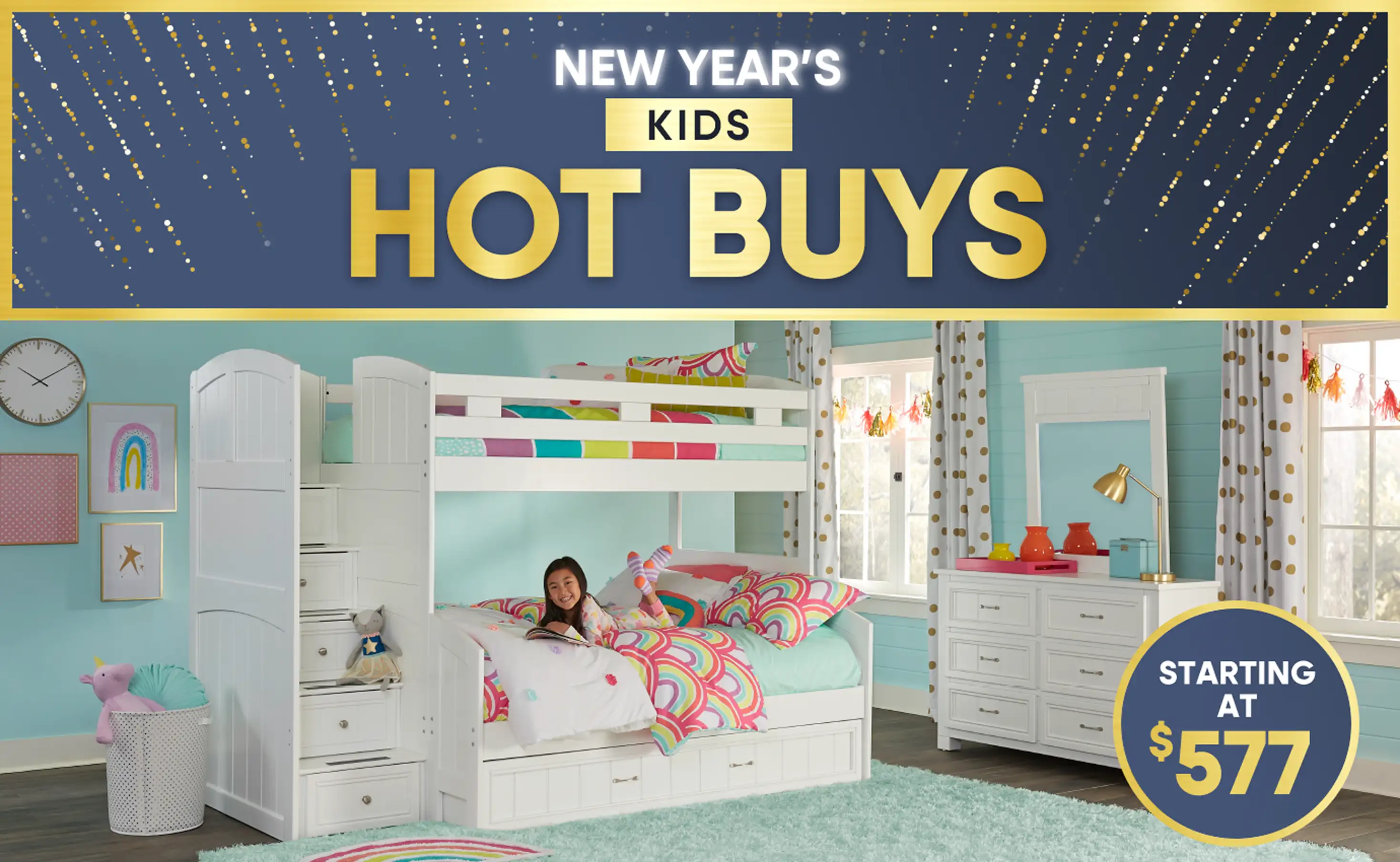 New Year's Kids Hot Buys. Starting at $577.
