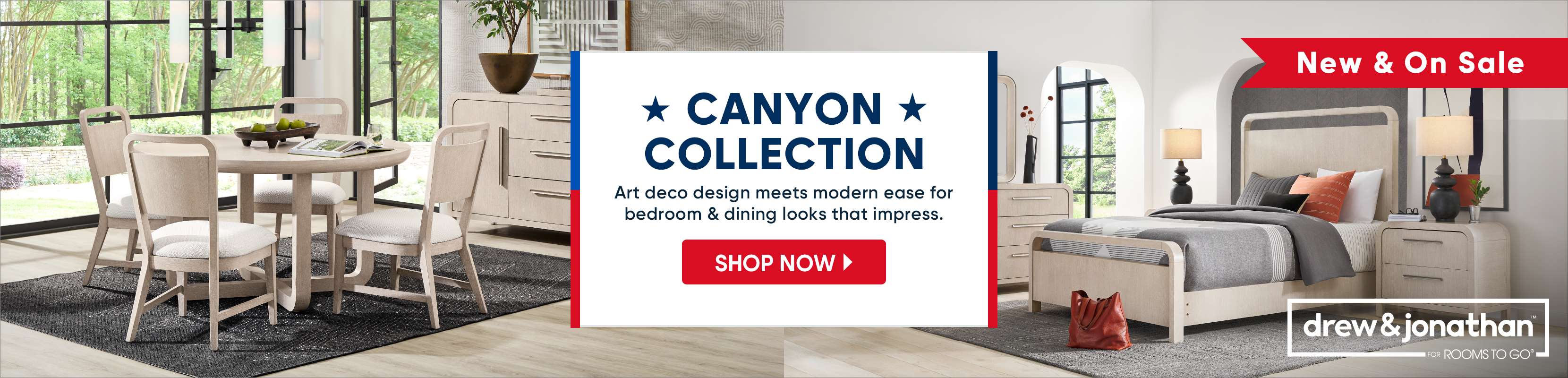 CANYON COLLECTION. Art deco design meets modern ease for bedroom & dining looks that impress.
