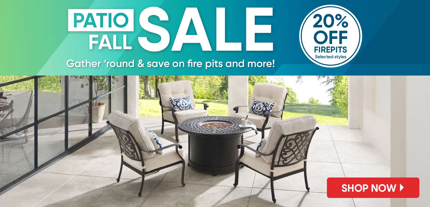 PATIO FALL SALE. 20% off firepits. Shop now.
