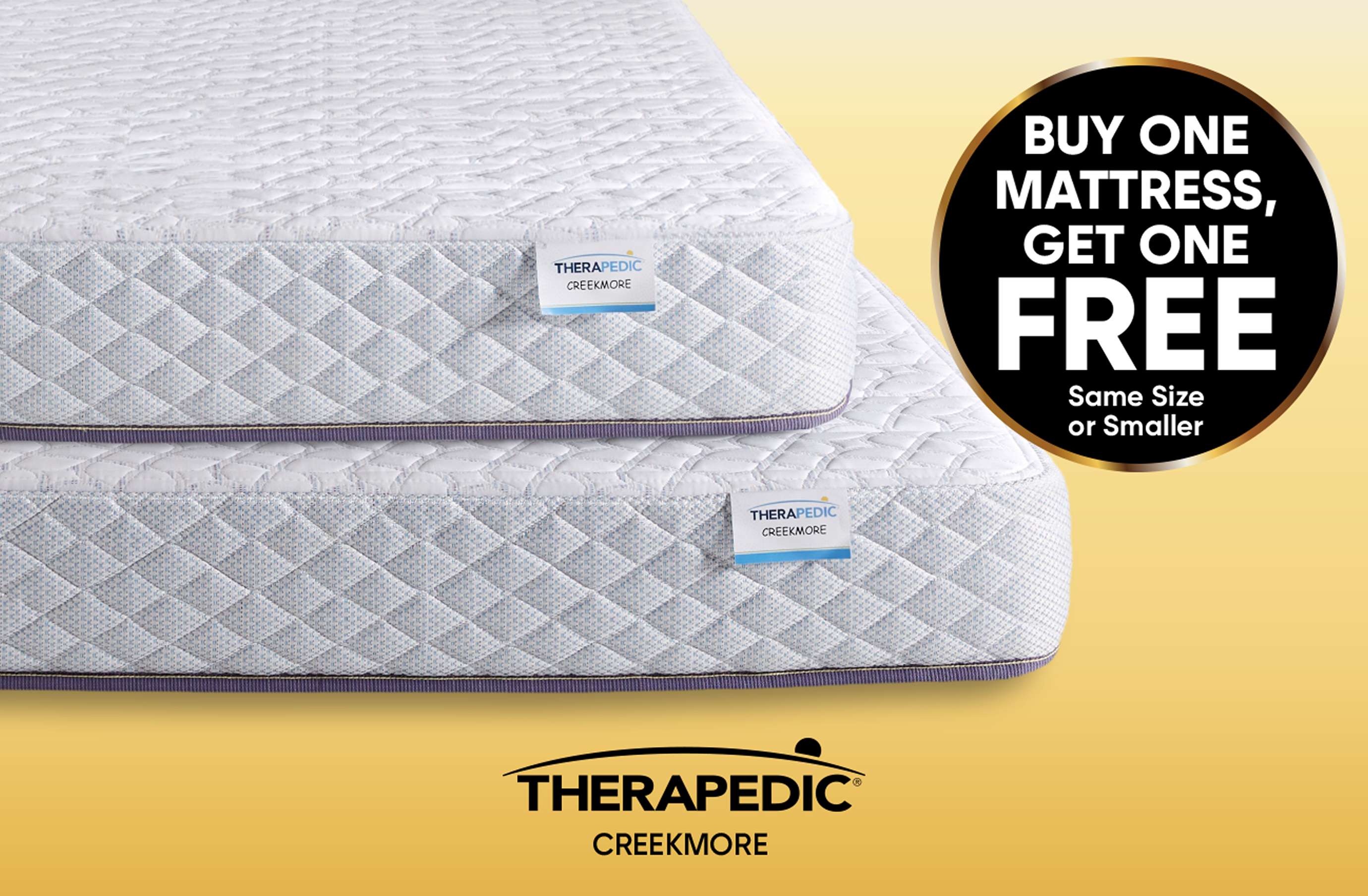Buy one mattress, get one free.

