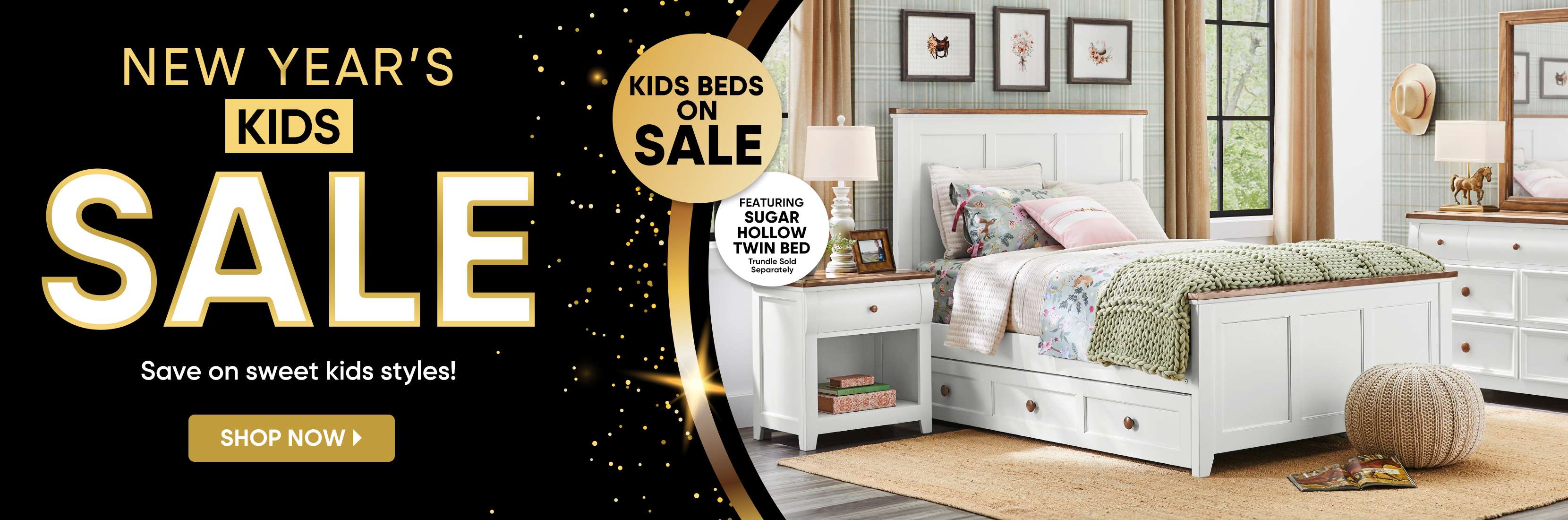 New Year's Kids Sale. Featuring Sugar Hollow Twin Bed.

