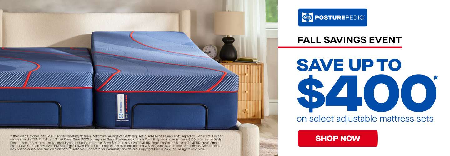 Sealy Posturepedic Fall Savings Event: Save up to $400 on select adjustable mattress sets.
