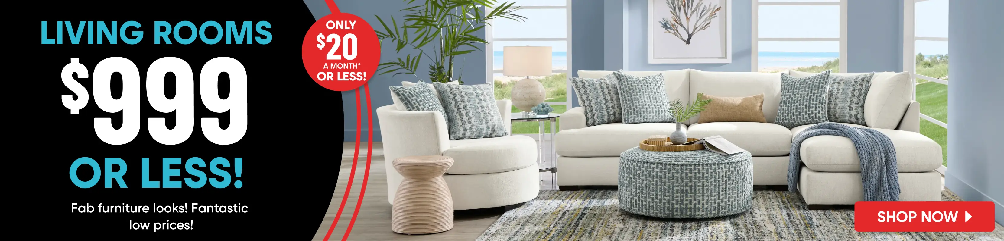 Living Rooms $999 or less! Only $20 a month or less! Shop now. A bright living room featuring a white sectional and chair.
