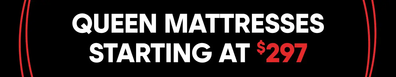 Queen mattresses starting at $297.