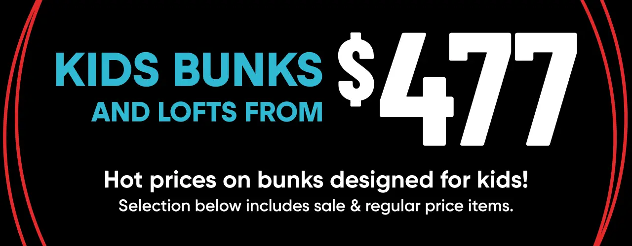 KIDS BUNKS AND LOFTS FROM $477. Hot prices on bunks designed for kids! Selection below includes sale & regular price items.