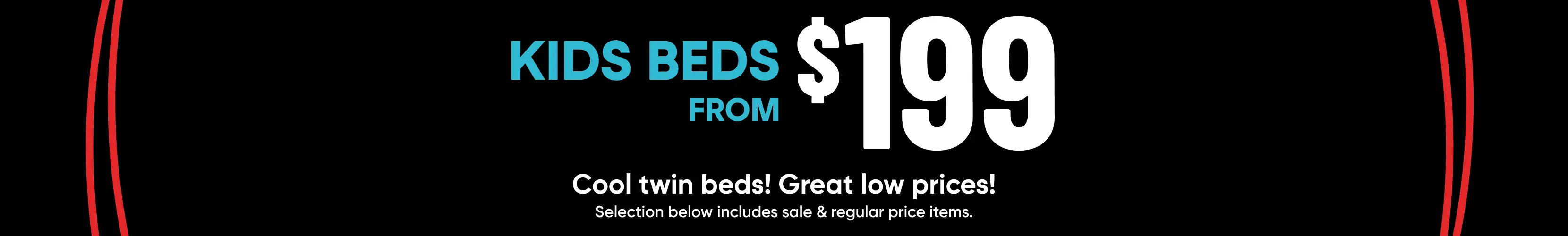Kids beds from $199. Cool twin beds! Great low prices! Selection below includes sale & regular price items.