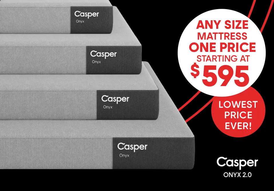 Casper Onyx 2.0 mattress promotion: Any size mattress, one price starting at $595. Lowest price ever!
