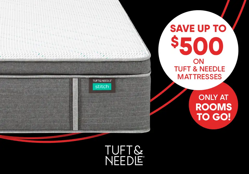 Save up to $500 on Tuft & Needle mattresses at Rooms To Go.
