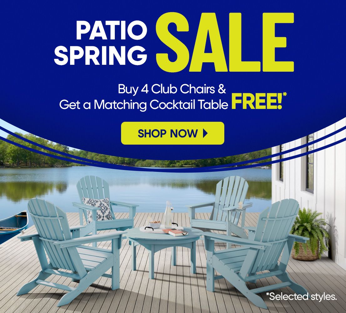 PATIO SPRING SALE. Buy 4 Club Chairs & Get a Matching Cocktail Table FREE! Shop Now.
