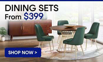 DINING SETS From $399. Shop Now >
