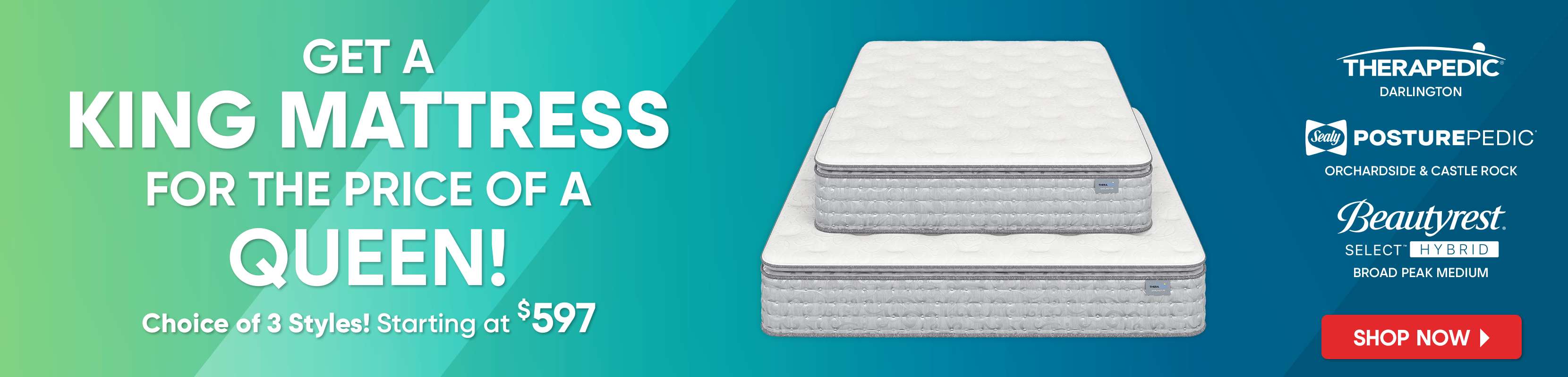 Get a King Mattress for the price of a Queen! Starting at $597. Shop Now.
