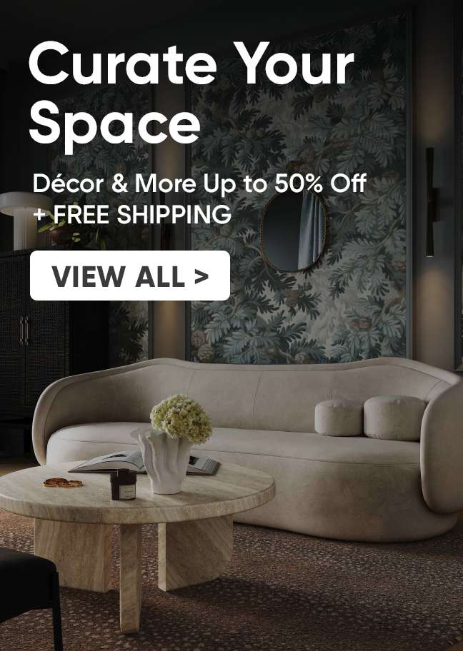 Curate Your Space. Décor & More Up to 50% Off + FREE SHIPPING. View All.
