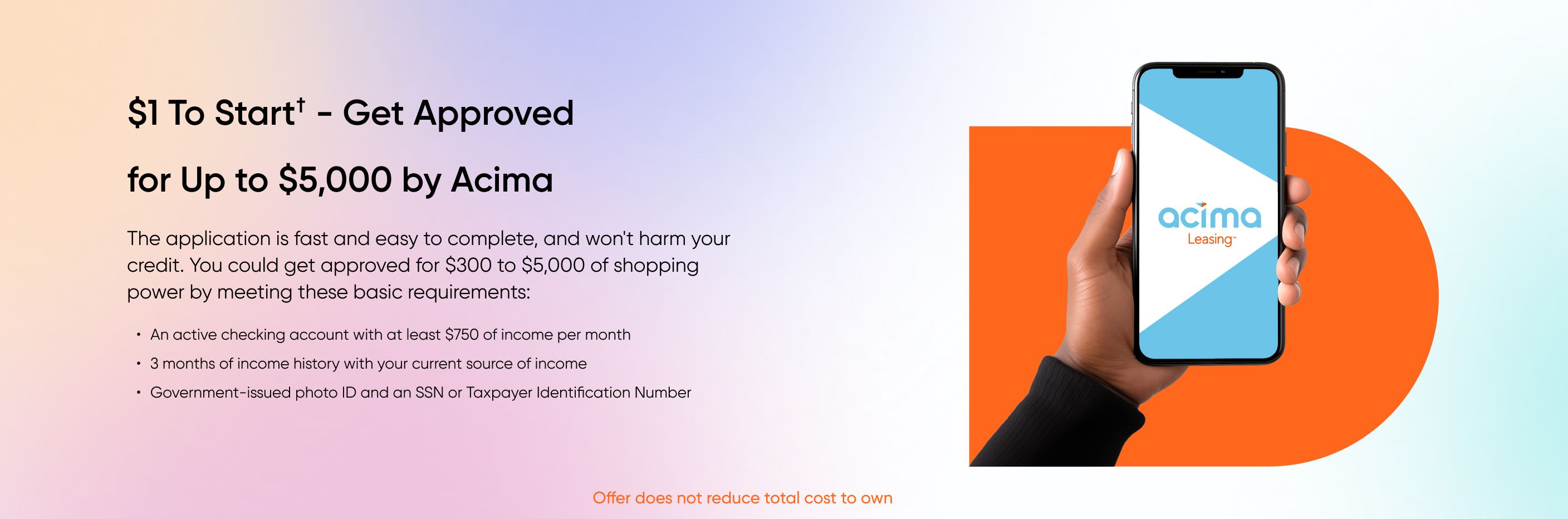 $1 To Start+ - Get Approved for Up to $5,000 by Acima. A hand holding a phone with the Acima Leasing logo.
