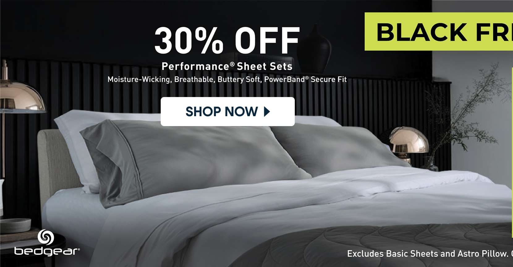 30% OFF Performance Sheet Sets. Shop Now. Black Friday sale.
