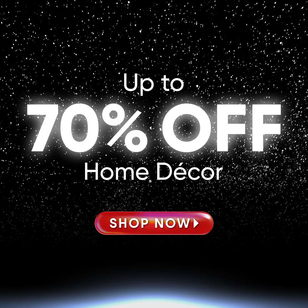 Up to 70% OFF Home Décor. Shop Now.
