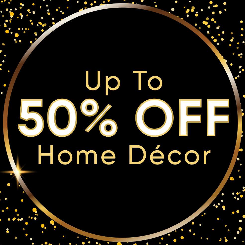 Up To 50% OFF Home Décor
