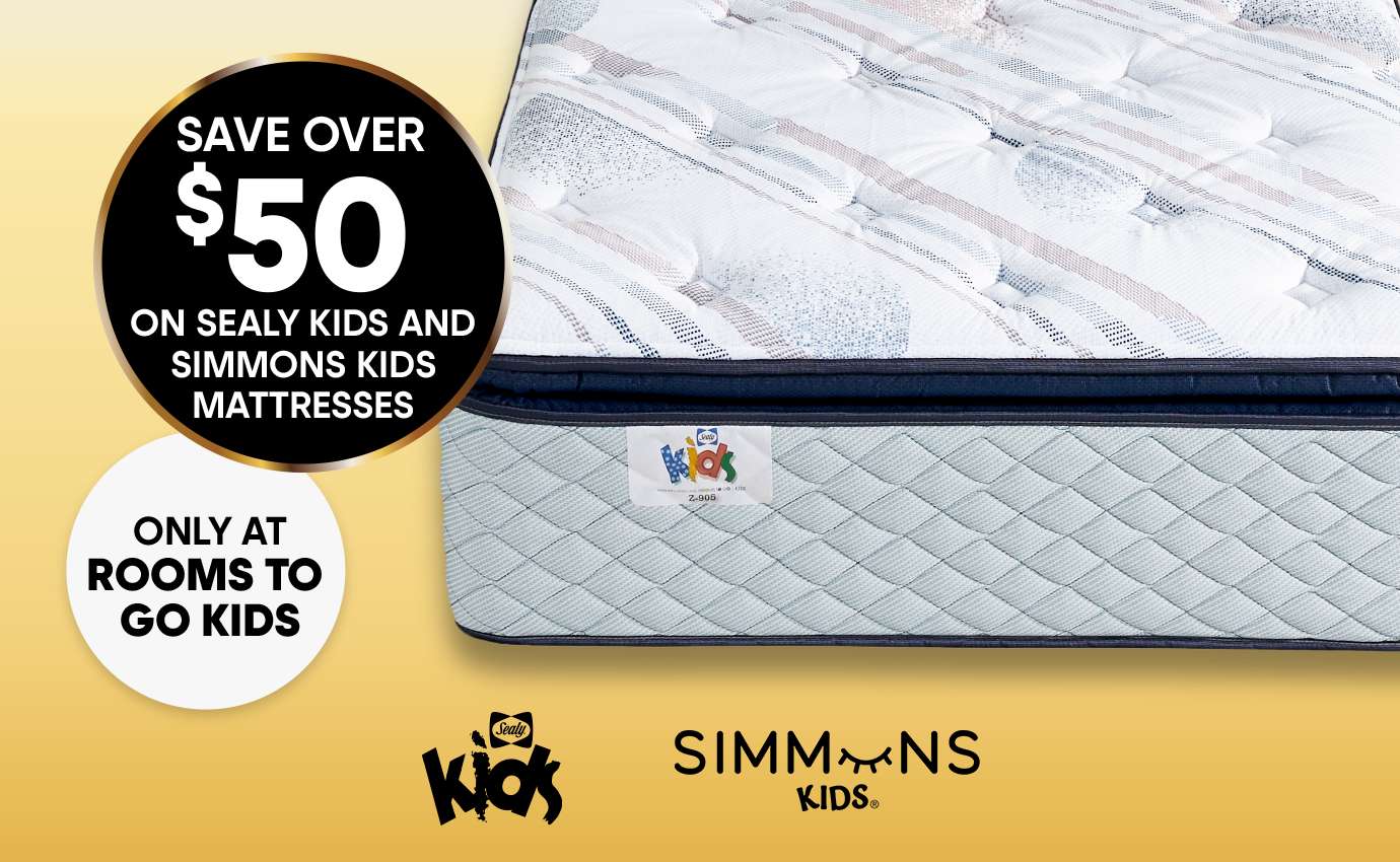 Save over $50 on Sealy Kids and Simmons Kids mattresses. Only at Rooms To Go Kids.