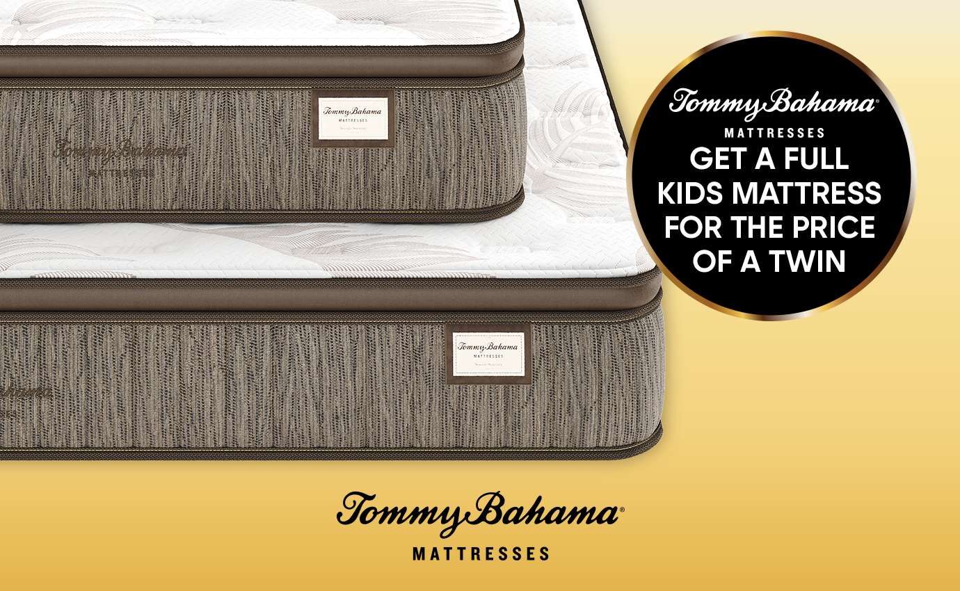 Tommy Bahama mattresses. Get a full kids mattress for the price of a twin.