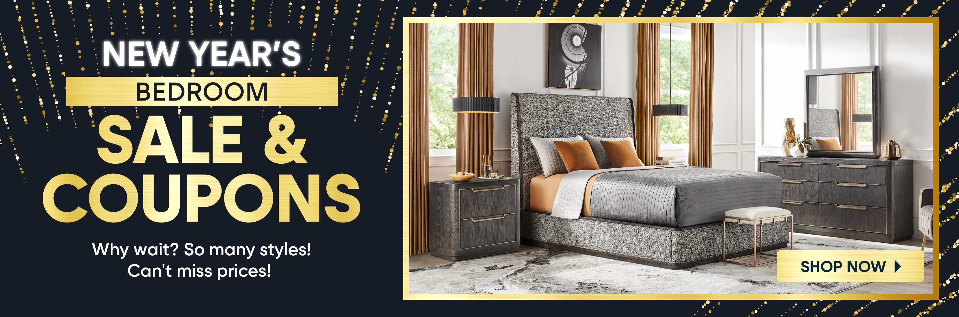 NEW YEAR'S BEDROOM SALE & COUPONS. Shop Now.
