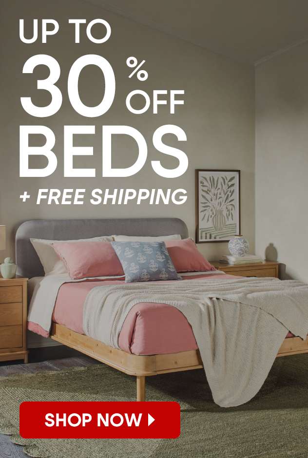 UP TO 30% OFF BEDS + FREE SHIPPING. Shop Now.
