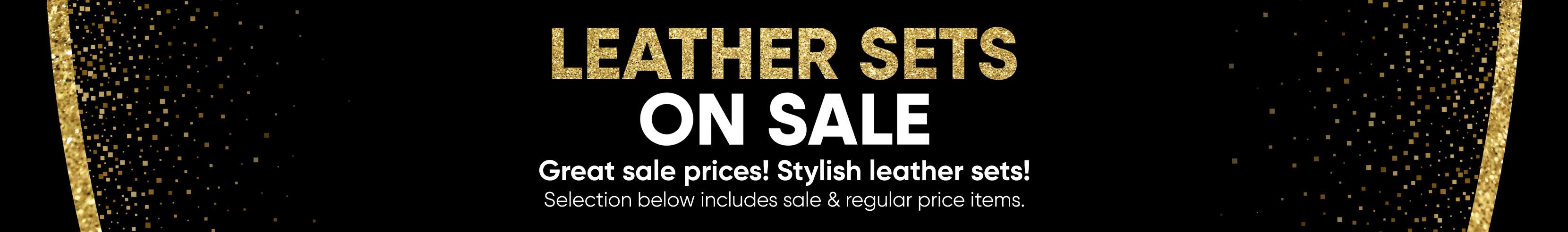 LEATHER SETS ON SALE. Great sale prices! Stylish leather sets!