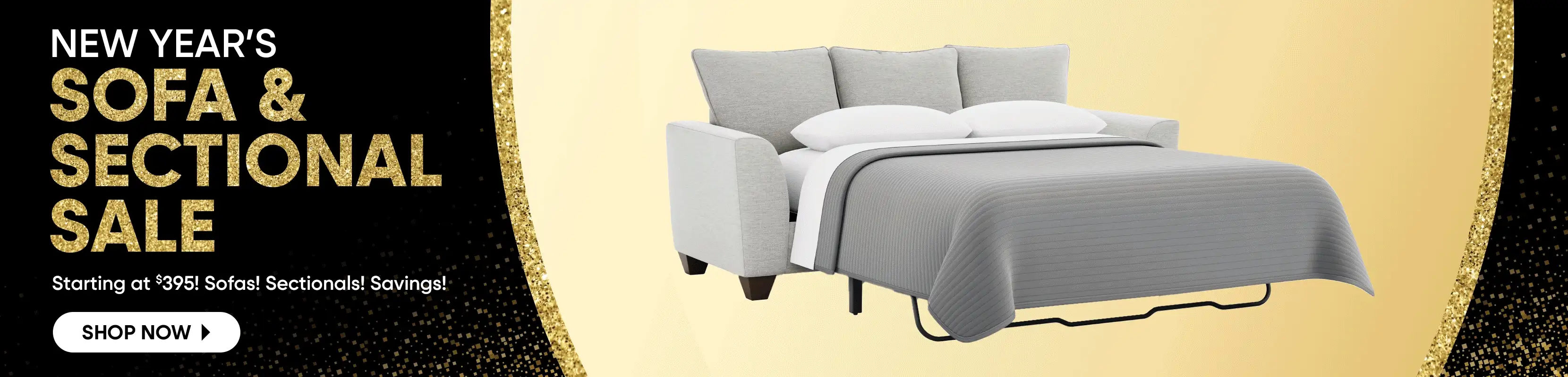 NEW YEAR'S SOFA & SECTIONAL SALE. Shop Now.
