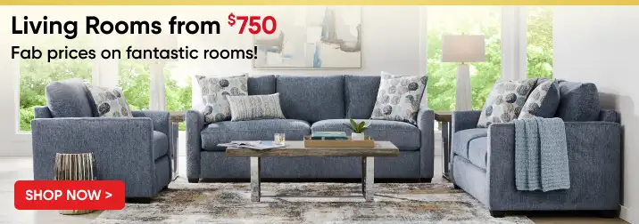 Living Rooms from $750. Shop Now.
