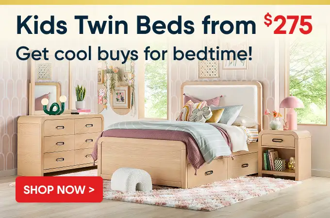 Kids Twin Beds from $275. Get cool buys for bedtime!
