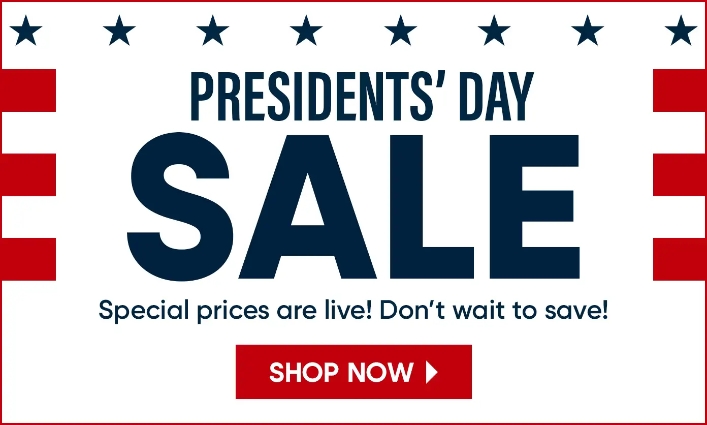 PRESIDENTS' DAY SALE. Special prices are live! Shop now.
