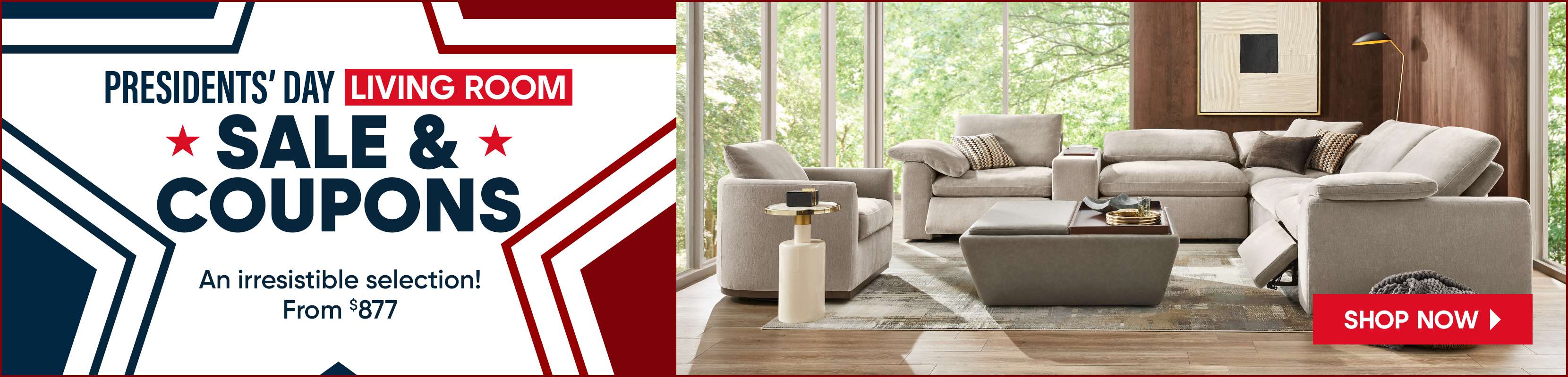 PRESIDENTS' DAY LIVING ROOM SALE & COUPONS. Shop Now.
