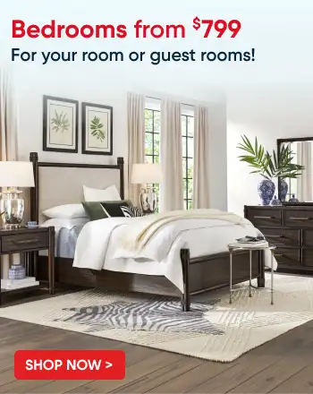 Bedrooms from $799. For your room or guest rooms!
