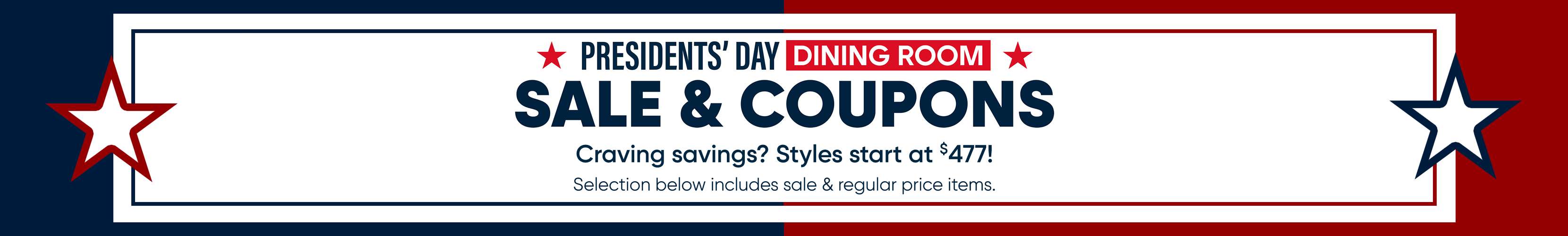 PRESIDENTS' DAY DINING ROOM SALE & COUPONS. Styles start at $477!