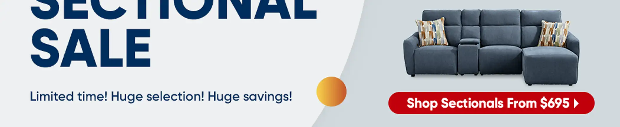 Sectional Sale. Shop sectionals from $695.