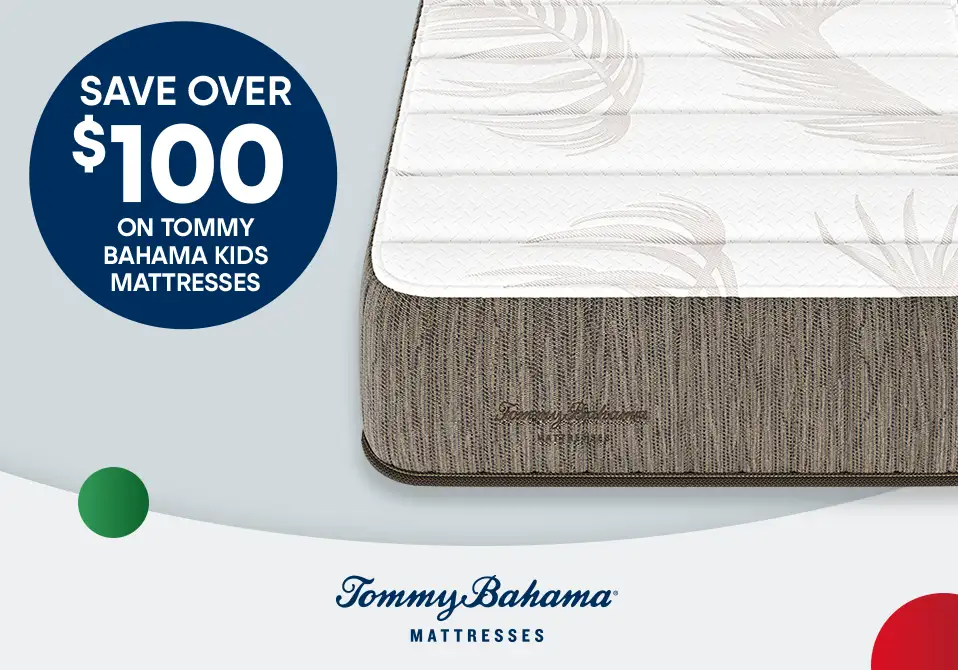 Save over $100 on Tommy Bahama Kids mattresses.
