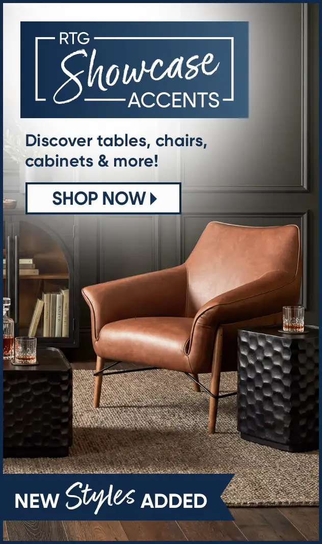 RTG Showcase Accents. Discover tables, chairs, cabinets & more! Shop now. New styles added.