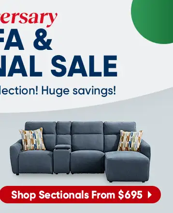 ersary FA & JAL SALE. Shop Sectionals From $695.