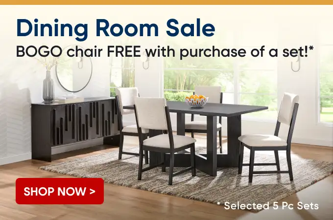 Dining Room Sale: BOGO chair FREE with purchase of a set! Shop Now.