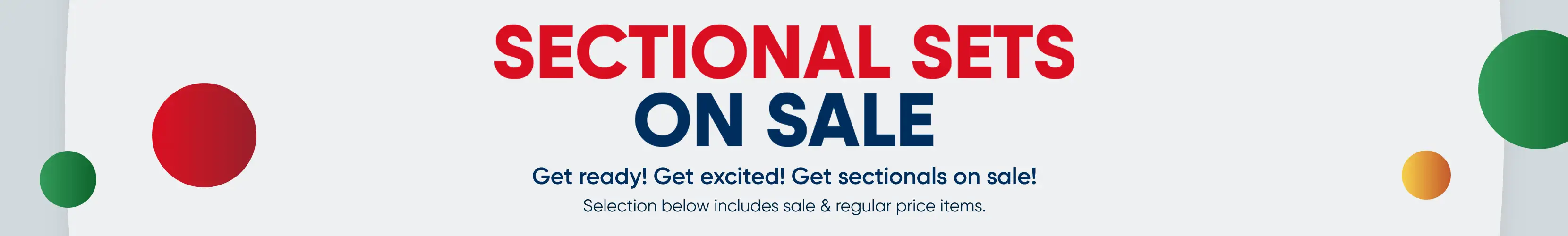 SECTIONAL SETS ON SALE. Get ready! Get excited! Get sectionals on sale!
