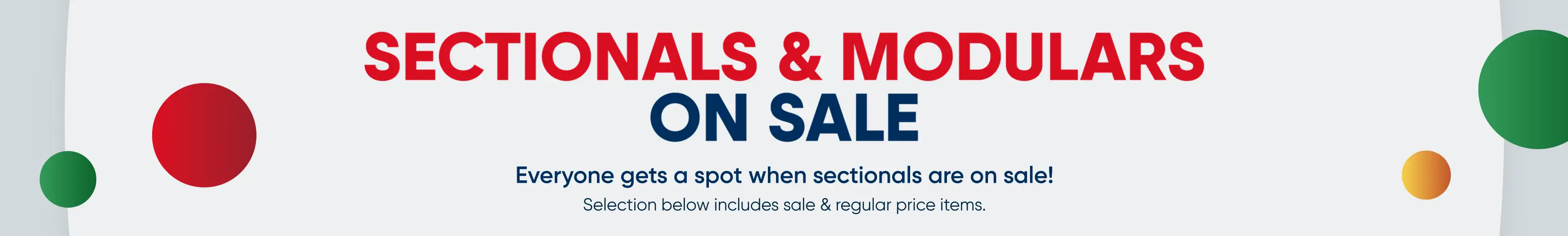 SECTIONALS & MODULARS ON SALE. Everyone gets a spot when sectionals are on sale!
