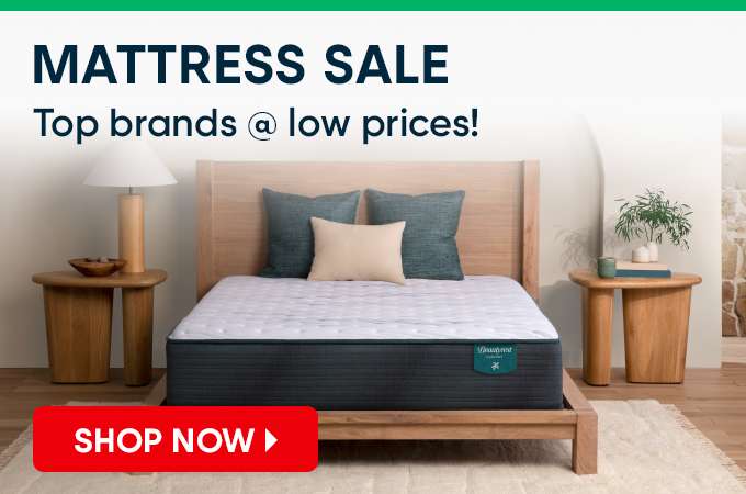 MATTRESS SALE Top brands @ low prices! SHOP NOW
