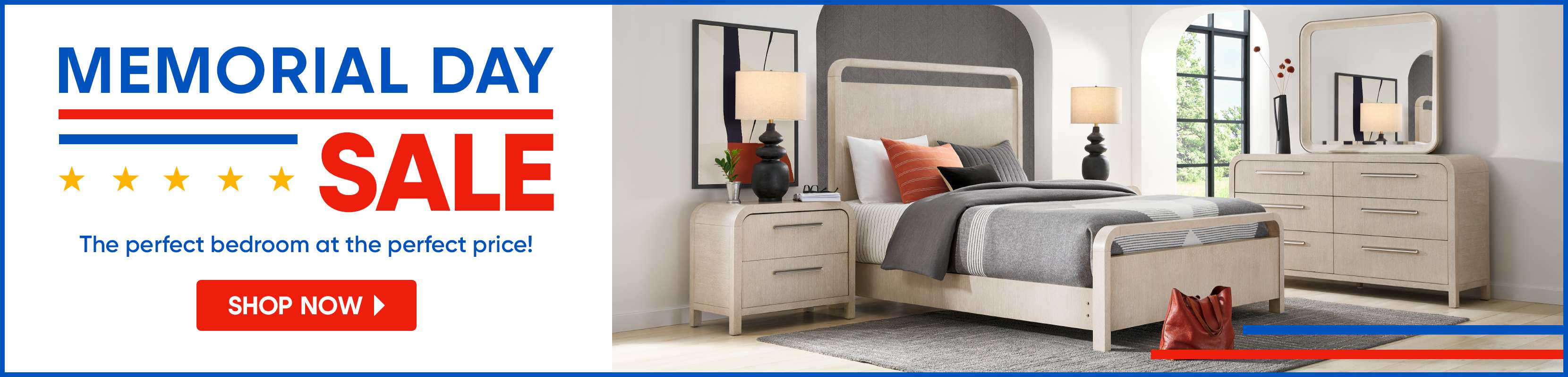 Memorial Day Sale: bedroom furniture.
