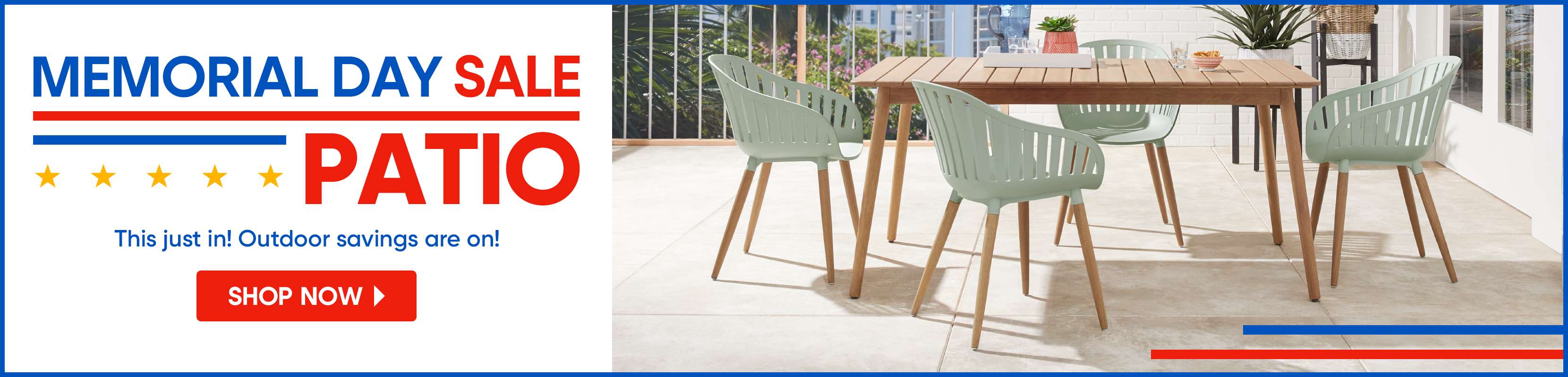 MEMORIAL DAY SALE PATIO. Outdoor furniture sale.
