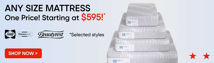 Any size mattress, one price starting at $595! Shop now.
