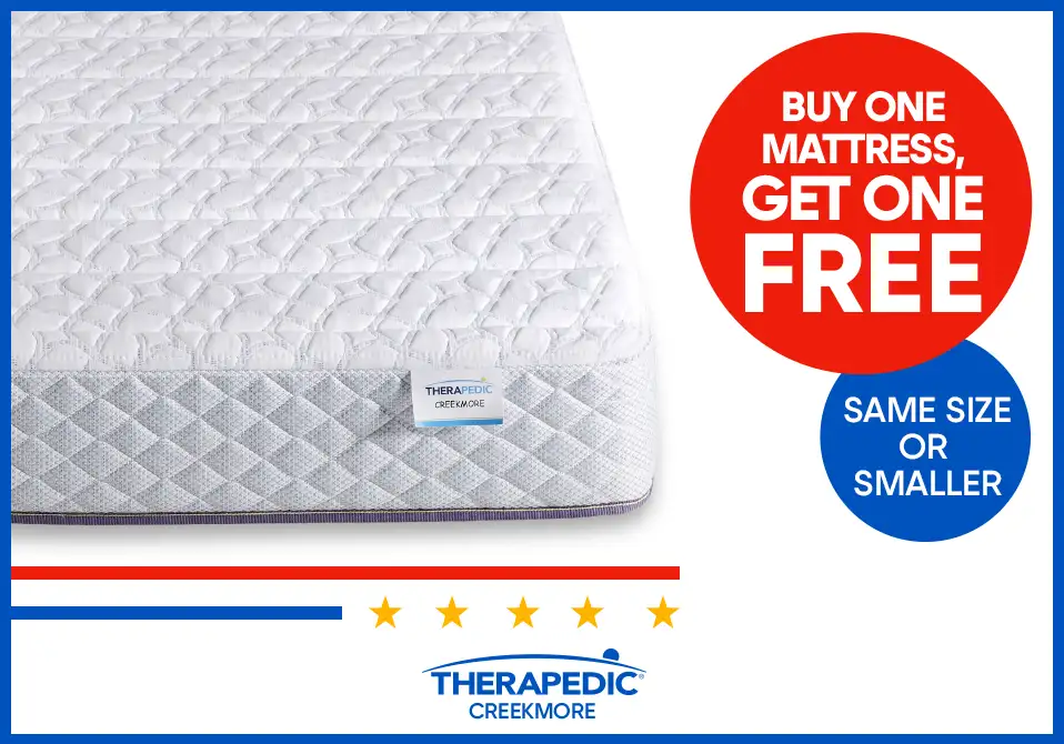Buy one mattress, get one free. Same size or smaller.
